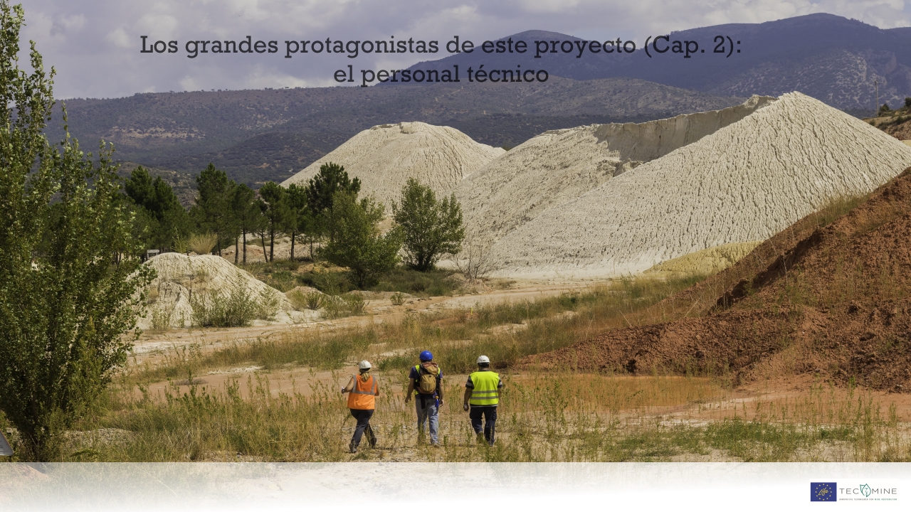 TECMINE's activities: The great protagonists of this Project (Chapter 2): the technical personnel